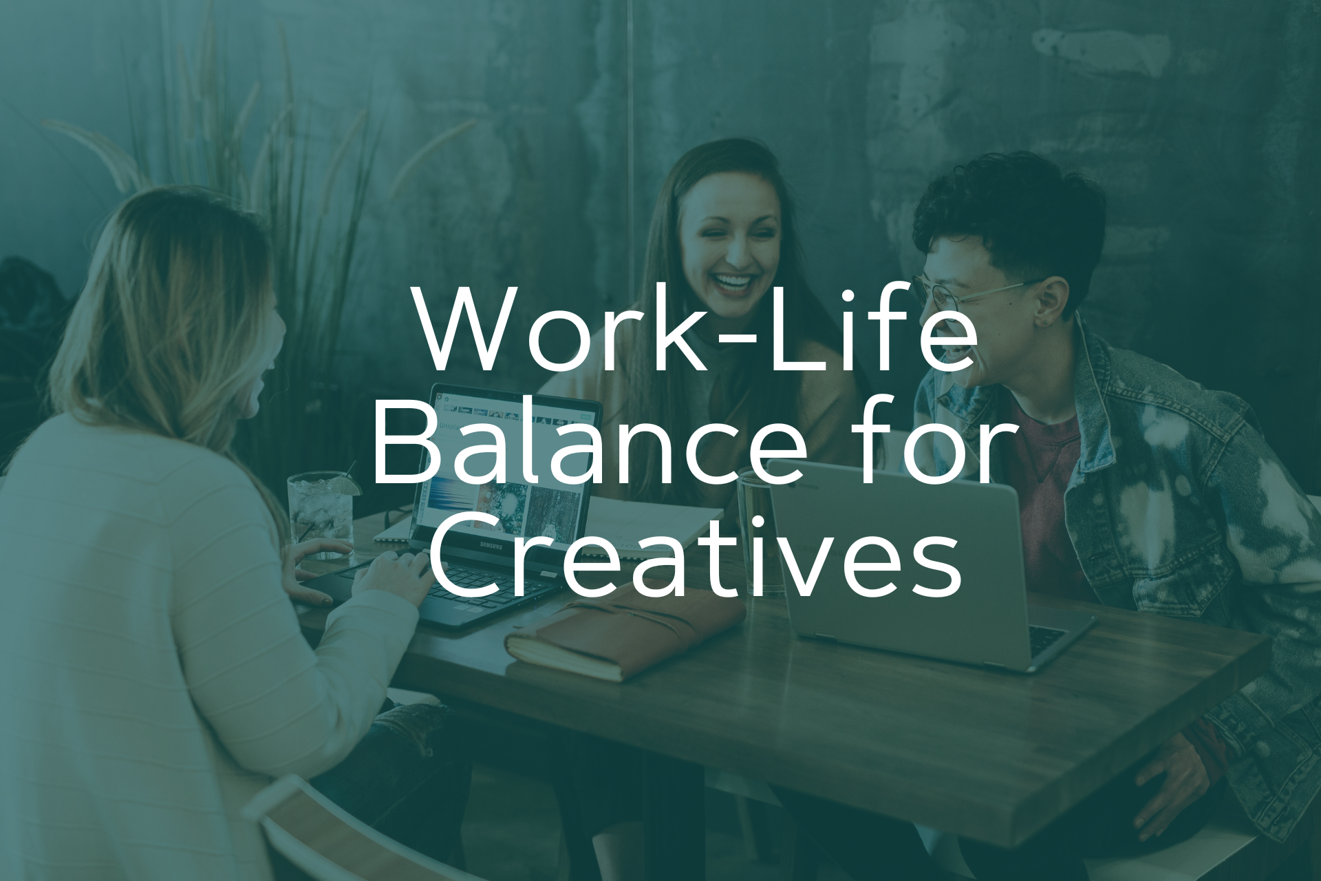 Work-Life Balance for Creatives: Avoiding Burnout and Staying Productive