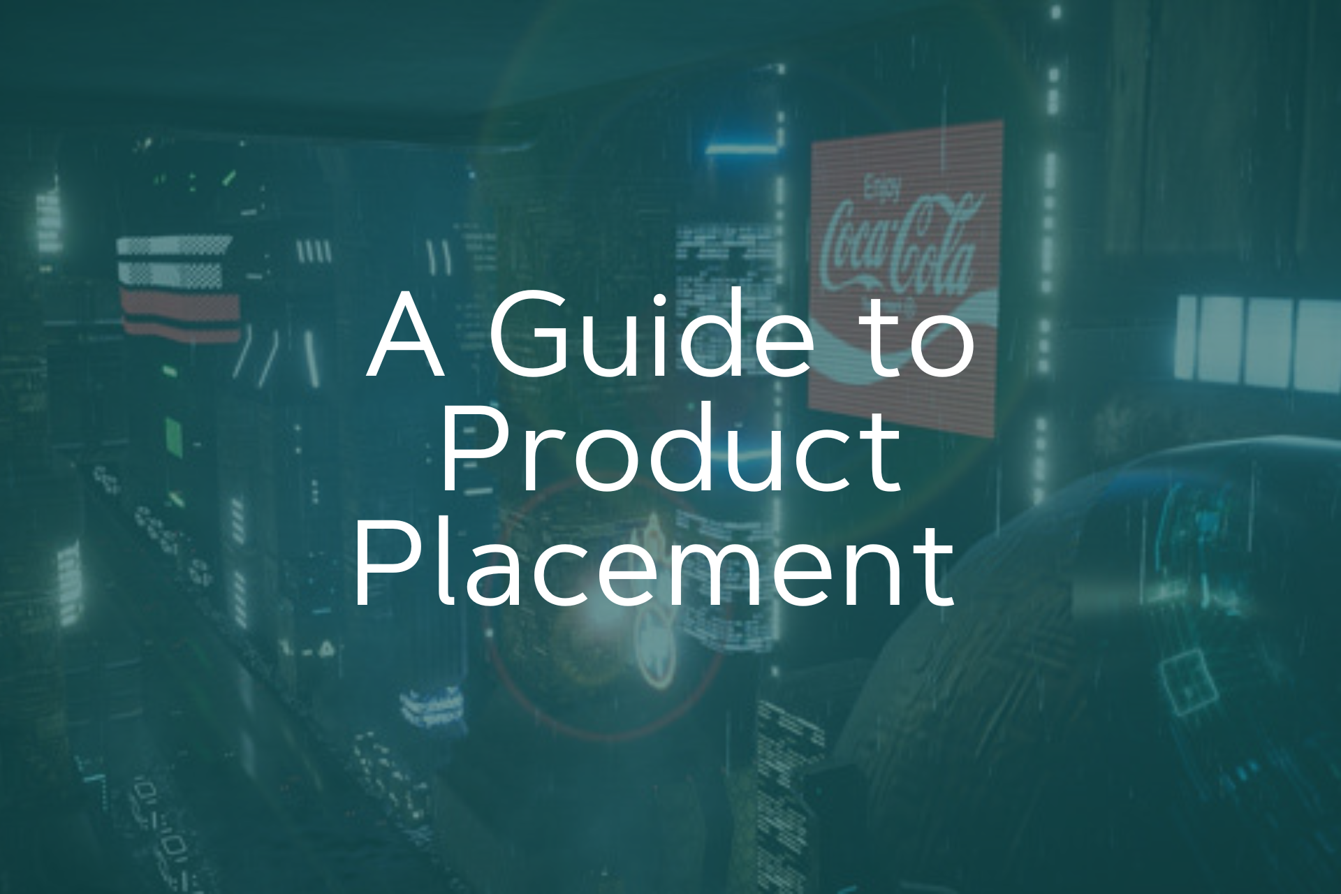A Guide to Product Placement